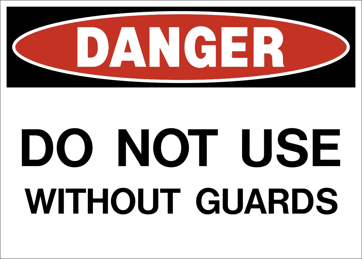 Danger - Guard Use